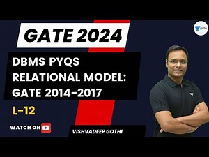 DBMS PYQs | L12 | Relational Model GATE 2014-2017 | Vishvadeep Gothi