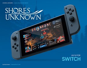 Shores Unknown | Switch UX and then UI - Dennis Kostroman