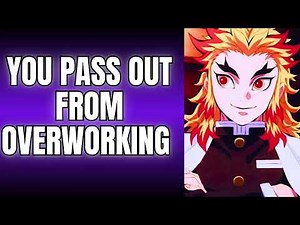 You pass out from overworking - Rengoku x Listener ASMR