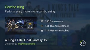 Combo King achievement in A KING'S TALE: FINAL FANTASY XV