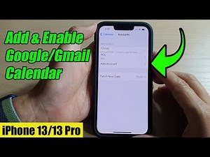 iPhone 13/13 Pro: How to Add and Enable Google or Gmail Calendar