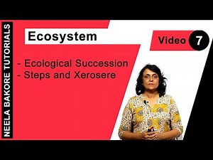 Biology For NEET & AIIMS | Ecological Succession - Steps and Xerosere