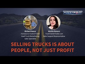 Why Selling Trucks Is About People, Not Just Profit - With Richard Nance