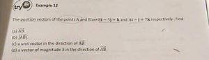 tryMExample 12The position vectors of the points A and B ar... | Filo