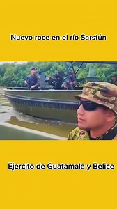 #ConflictoGuatemalaBelice Nuevo incidente entre fuerzas Armadas de Guatemala y Belice en el río Sarstún. Un nuevo enfrentamiento se registró este 12 de septiembre de 2025 en el río Sarstún, frontera sur entre Guatemala y Belice, según un video difundido por medios de comunicación en redes sociales. En la grabación se observa un intercambio verbal entre elementos de la Marina de Guatemala y soldados de la Fuerza de Defensa de Belice (BDF) sobre la soberanía del área. Posteriormente, dos embarcaci