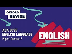Exam Explainers | AQA GCSE English Lang- Paper 1 Q5 | Oxford Revise