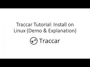 Traccar Tutorial - Install on Linux (Demo and Explanation)