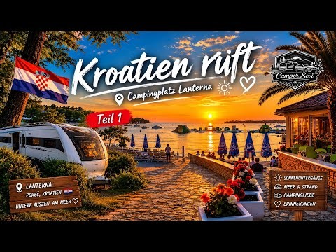 Croatia is Calling! (Part 1) Lanterna Campsite