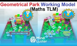 Mind Luster - Learn geometrical park working model 3D maths tlm maths project diy simple craftpiller 3d