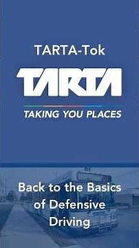 TARTA Tok Training Video: Back to the Basics of Defensive Driving