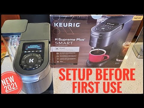 SETUP BEFORE FIRST COFFEE Keurig K Supreme Plus SMART Coffee Maker How To Install Water Filter