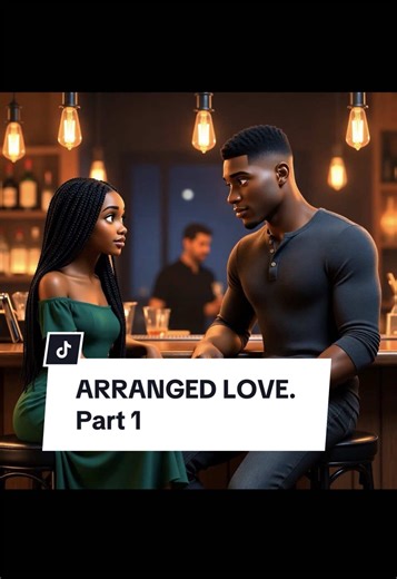 Arranged Love: An African Love Story - Part 1