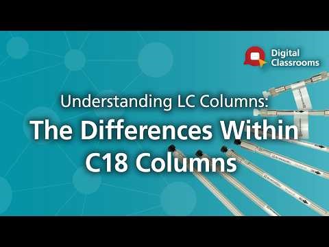 Understanding LC Columns: Difference in Column Types and Phases