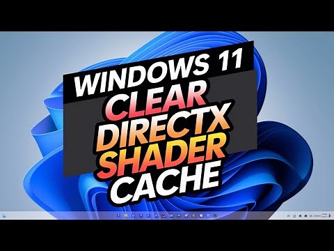 How to Delete DirectX Shader Cache in Windows 11/10 [TUTORIAL]