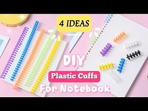 4 DIY Notebook Binder Clips / handmade plastic cuffs / DIY Plastic Cuffs for Notebook / Paper craft