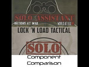 Lock 'n Load Solo Component Comparison for Tactical & Nations at War/World at War 85 systems