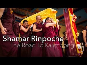 Shamar Rinpoche: The Road To Kalimpong