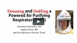 Donning and Doffing a Powered Air Purifying Respirator