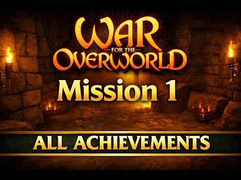 War for the Overworld – Mission 1 Walkthrough (No Commentary) | All Achievements (5 Min Speed Run)