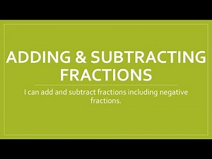 Adding and Subtracting Fractions