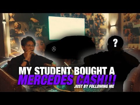 MY STUDENT BOUGHT A MERCEDES CASH (Just by following me)