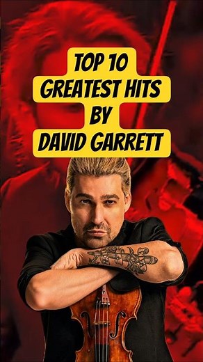 TOP 10 Greatest Hits by David Garrett. #top10greatesthits #davidgarrett #timelesshits