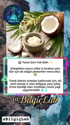 Yanık izlerine doğal çözüm! Hindistan cevizi yağı ile cildinizi yenileyin. ✨🥥