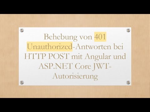Behebung von 401 Unauthorized-Antworten bei HTTP POST mit Angular und ASP.NET Core JWT-Autorisierung
