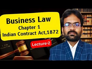 Business Law Chapter-1 | Indian Contract Act,1872 Lecture-2 | Business Regulatory Framework