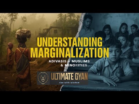 Understanding Marginalisation class 8 chapter 05 | Adivasi, Muslims & Minorities | the ultimate GYAN