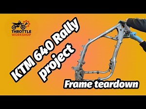 KTM 640 Rally Project Ep.3 | Complete Frame Disassembly & Prep for Powder Coating