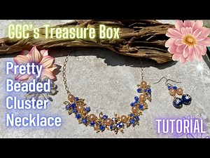 Pretty Beaded Cluster Necklace Tutorial - GGC's Treasure Box - Summer Bling Fling Box