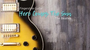 Here Comes The Sun Fingerstyle Tabs - The Beatles | Dondee's Guitar