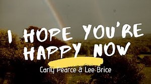Carly Pearce & Lee Brice - I Hope You're Happy Now (Lyrics) Chords - ChordU