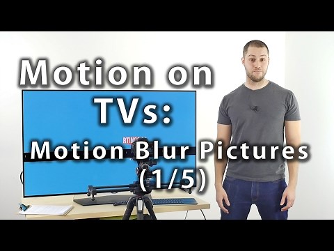 Motion on TVs: Motion Blur Pictures (1/5) - Rtings.com