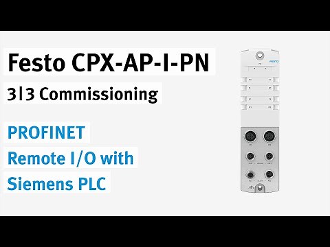 CPX-AP-I-PN PROFINET Remote I/O with Siemens PLC | 3/3 Commissioning