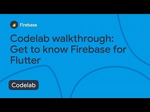 Codelab: Get to know Firebase for Flutter