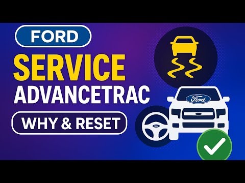 Service AdvanceTrac On Ford: Why And How To Reset