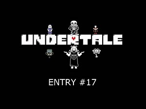 UNDERTALE: Entry #17 W.D. Gaster [Secret]