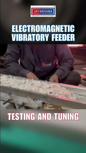 Testing and Tuning of Electromagnetic Vibratory Feeder | Stable Material Flow