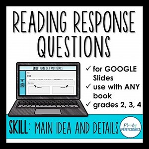Digital Reading Response Questions Google Slides - SKILL: MAIN IDEA AND DETAILS