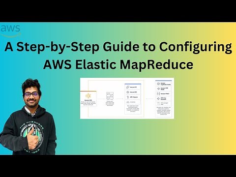 Amazon EMR: A Step-by-Step Guide to Configuring Elastic MapReduce for Optimal Performance| AWS