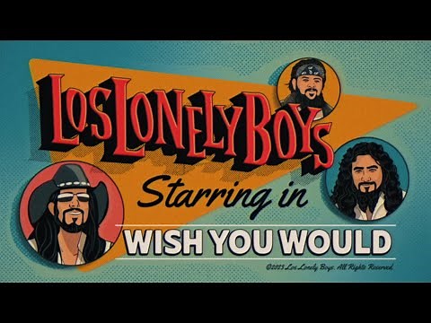 Los Lonely Boys - Wish You Would (Official Music Video)