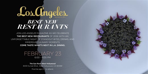 Los Angeles Magazine Presents: Best New Restaurants Celebration 2026 - LAmag