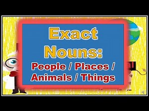 Grade 3 Lesson 4: Exact Nouns