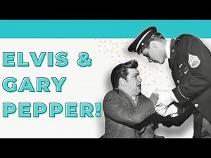 Elvis & Gary Pepper