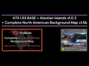 ATS 1.53 BASE + Aleutian Islands v1.0 2 + Complete North American Background Map v1.5b
