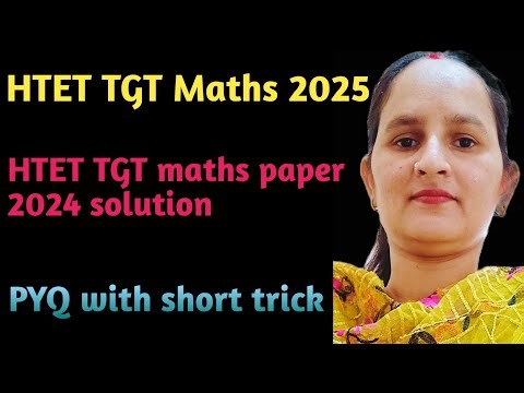 HTET TGT Maths paper 2024 solution | htet maths paper 2024 answer key | part 2