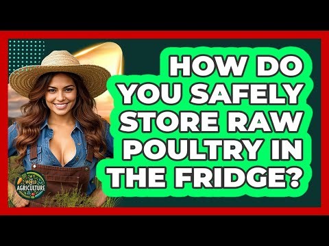 How Do You Safely Store Raw Poultry In The Fridge?