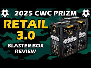 Blasters: 2025 Panini Prizm Club World Cup Retail Blaster Box Soccer Review